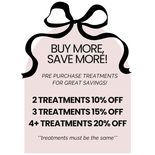 Buy More, Save More- Up to 20% off All Treatments!